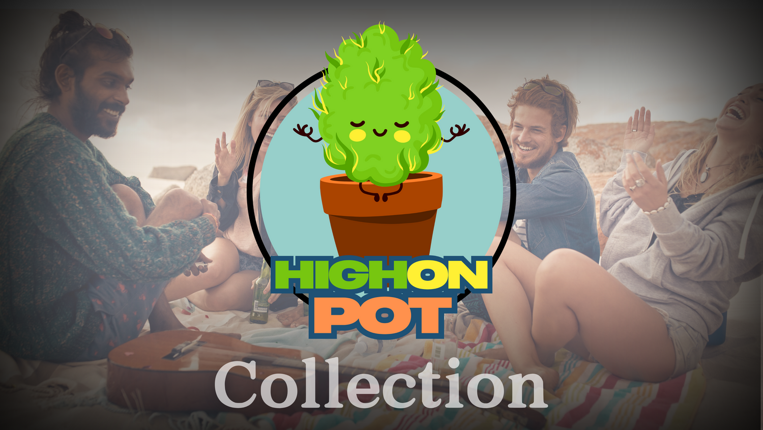 "High on Pot" Collection